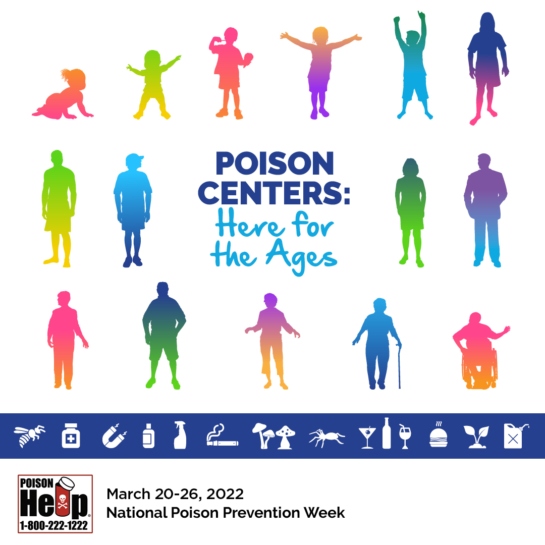 Poison Centers: Here for the Ages- National Poison Prevention Week March 20-26, 2022